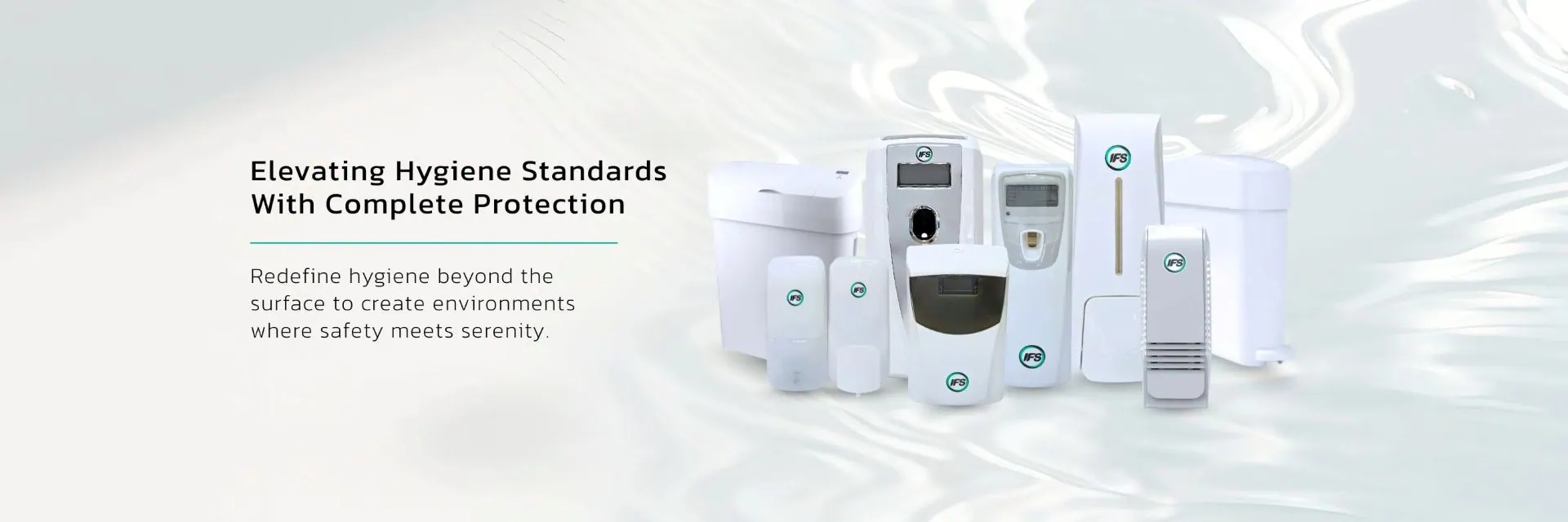 Banner รูปรวมสินค้าสุขภัณฑ์ห้องน้ำคุณภาพสูง ที่ผสานกับมาตรฐานด้าน สุขอนามัย และความปลอดภัยในระดับสากล เรามีผลิตภัณฑ์และบริการที่หลากหลาย ครอบคลุมตั้งแต่เครื่องจ่ายสบู่ เครื่องพ่นสเปรย์ปรับอากาศ ถังรองรับผ้าอนามัยอัตโนมัติ ไปจนถึงเครื่องฆ่าเชื้อและกระดาษชำระ ทุกโซลูชันออกแบบมาเพื่อให้องค์กร โรงงาน โรงแรม และสำนักงาน ได้รับประสบการณ์ห้องน้ำที่สะอาด ทันสมัย และเป็นมิตรต่อสิ่งแวดล้อม จากIFS Thailand