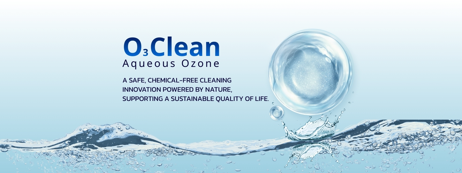 O3Clean Aqueous Ozone (น้ำโอโซน) พร้อมฟองน้ำและสายน้ำ สื่อถึงการทำความสะอาดและฆ่าเชื้อแบบปลอดสารเคมี ลดสารตกค้าง ปลอดภัย และเป็นมิตรต่อสิ่งแวดล้อม