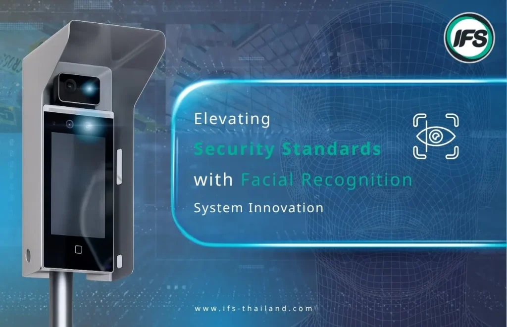 ระบบรักษาความปลอดภัย Facial Recognition System Innovation เป็บระบบที่จะเข้ามาช่วยการรักษาความปลอดภัยแบบเดิมให้มีมาตรฐานและปลอดภัยมากขึ้น