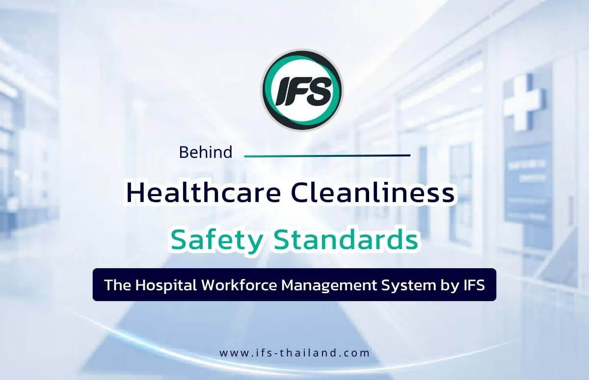 ภาพประกอบบทความ-บริการ Manpower Management สำหรับโรงพยาบาล โดย IFS เพื่อบริหารและจัดการบุคลากรคุณภาพให้ได้มาตรฐานความปลอดภัยและการบริการ (ไอเอฟเอส ฟาซิลิตี้ เซอร์วิสเวส จำกัด)