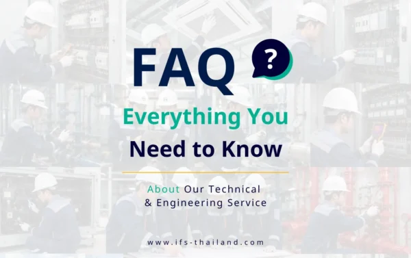 ภาพคำถามที่พบบ่อย (FAQ) เกี่ยวกับบริการ Technical & Engineering Service ในประเทศไทย แสดงทีมวิศวกรและช่างเทคนิคกำลังตรวจสอบตู้ควบคุมไฟฟ้า บำรุงรักษาระบบปรับอากาศ (HVAC) ตรวจวัดอุปกรณ์ และซ่อมบำรุงระบบวิศวกรรมภายในอาคาร เพื่อสนับสนุนการดำเนินงานของโรงงาน อาคารสำนักงาน และสถานประกอบการให้มีความปลอดภัยและทำงานได้อย่างมีประสิทธิภาพ