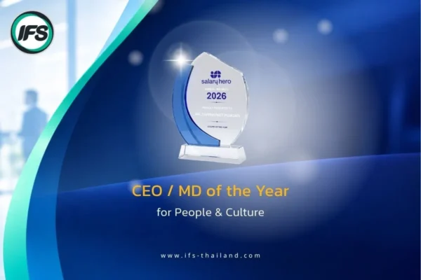 รางวัล CEO / MD of the Year for People & Culture จาก Salary Hero ประจำปี 2026 ที่มอบให้คุณสรรพเพ็ชญ์ พจสัณห์ ประธานเจ้าหน้าที่บริหาร กลุ่มบริษัท ไอเอฟเอส